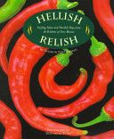 Hellish Relish: Sizzling Salsas And Devilish Dips From the Kitchens of New Mexico by Eduardo Fuss and Sharon Niederman