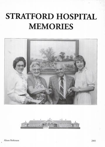 Stratford Hospital Memories by Alison Robinson
