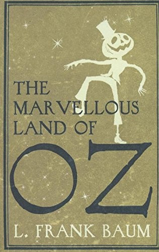 The Marvellous Land of Oz by L. Frank Baum