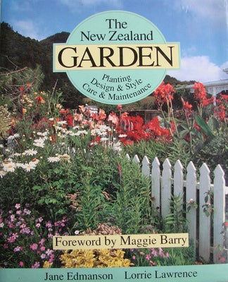 The New Zealand Garden by Jane Edmanson and Lorrie Lawrence