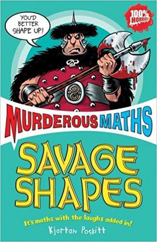 Savage Shapes: Murderous Maths by Kjartan Poskitt