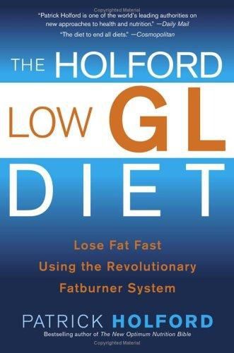 The Holford Low Gl Diet: Lose Weight And Feel Great in 30 Days by Patrick Holford