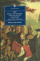 The Peace of Europe ; the Fruits of Solitude And Other Writings by Edwin B. Bronner and William Penn