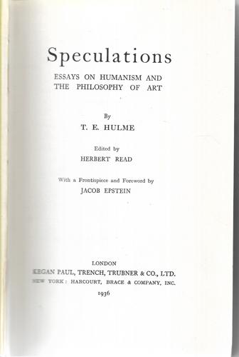 Speculations: Essays on Humanism And the Philosophy of Art by T. E. Hulme