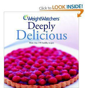 Weight Watchers Deeply Delicious: Bk. 2 (Weight Watchers) by Cathi Hanauer