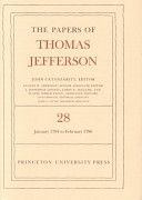 The Papers of Thomas Jefferson - Volume 28 - January 1794 To February 1796 by Lyman Henry Butterfield and Charles T. Cullen and Thomas Jefferson