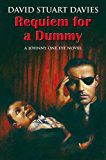 Requiem for a Dummy by David Stuart Davies