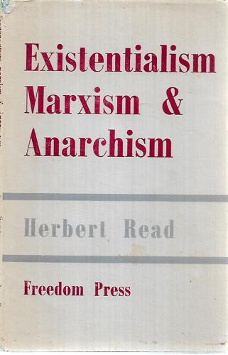 Existentialism, Marxism And Anarchism - Chains of Freedom by Herbert Read