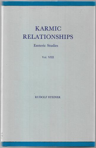 Karmic Relationships: Esoteric Studies - Volume VIII by Rudolf Steiner