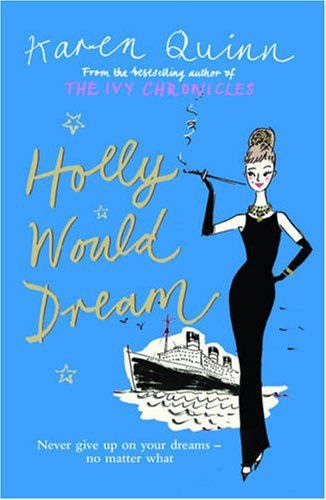 Holly Would Dream by Karen Quinn