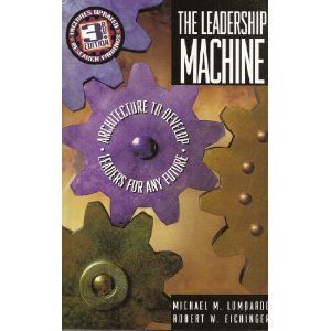 The Leadership Machine by Robert W. Eichinger and Michael M. Lombardo