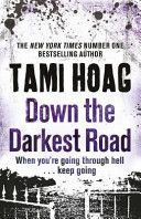 Down the Darkest Road by Tami Hoag
