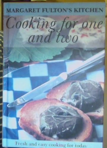 Margaret Fulton's Kitchen. Cooking for One and Two by Margaret Fulton