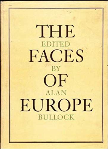 The Faces of Europe by Alan Bullock