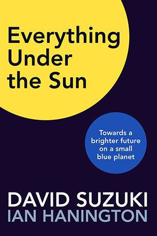 Everything under the sun by David Suzuki