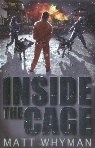 INSIDE THE CAGE by Matt Whyman