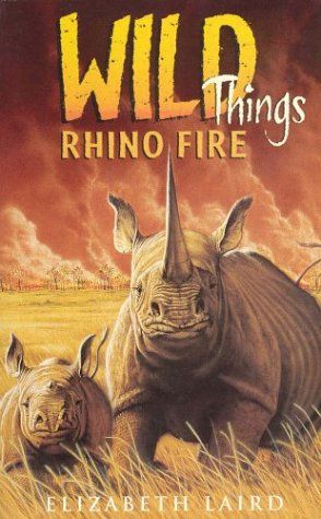 Rhino Fire (Wild Things) by Elizabeth Laird