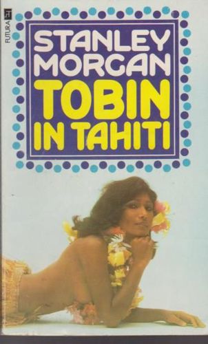 Tobin in Tahiti by Stanley Morgan