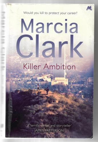 Killer Ambition by Marcia Clark