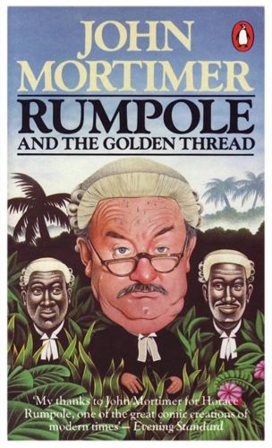 Rumpole And the Golden Thread by John Mortimer