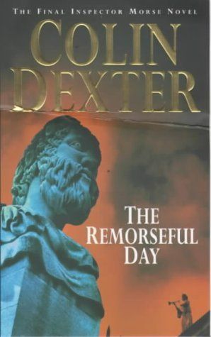 The Remorseful Day by Colin Dexter