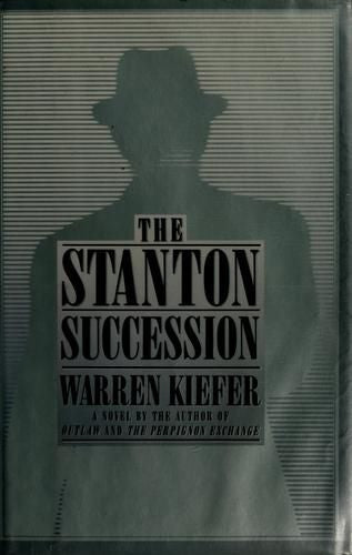 The Stanton Succession by Warren Kiefer
