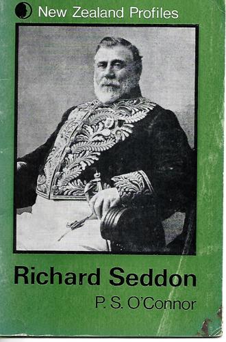 Richard John Seddon by P.S. O'Connor
