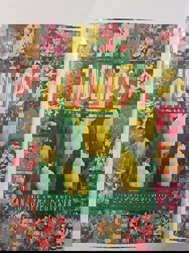 Tulips: An Illustrated Identifier And Guide To Cultivation