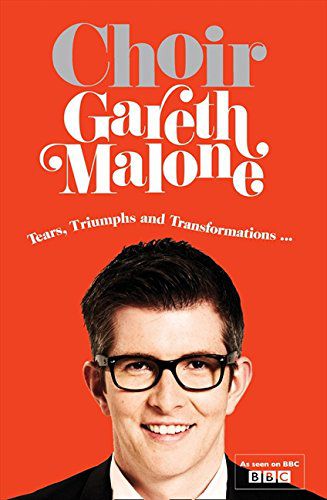 Gareth Malone's Choir by Gareth Malone