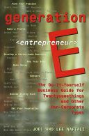 Generation E : the Do-It-Yourself Business Guide for Twentysomethings And Other Non-Corporate Types by Lee Nichols and Joel Ross
