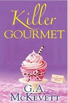 Killer Gourmet by G. A. McKevett
