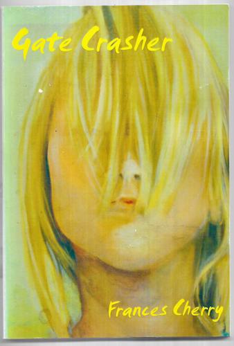 Gate Crasher & Other Stories by Frances Cherry