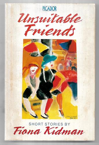 Unsuitable Friends by Fiona Kidman