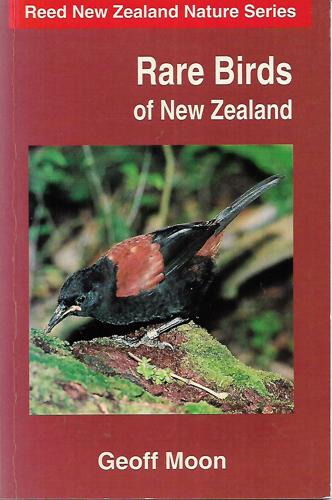 Rare Birds of New Zealand (Reed New Zealand Nature) by Geoff Moon