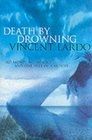 Death By Drowning by Vincent Lardo