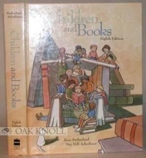 Children And Books - Eighth Edition by May Hill Arbuthnot and Zena Sutherland