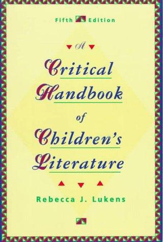 A Critical Handbook of Children's Literature - Fifth Edition by Rebecca J. Lukens