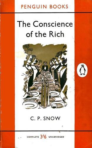 The Conscience of the Rich by C. P. Snow