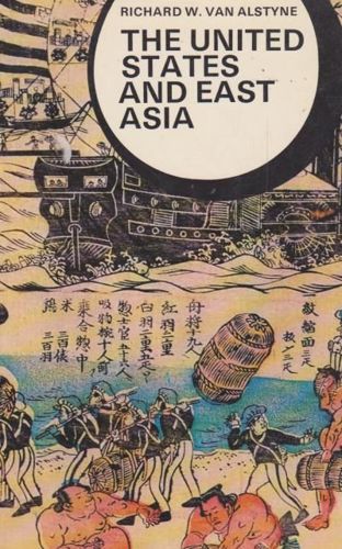 The United States And East Asia by Richard Vanalstyne