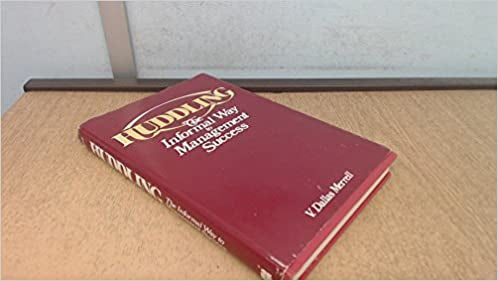 Huddling: the Informal Way To Management Success by V. Dallas Merrell