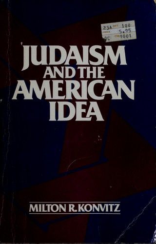 Judaism and the American idea by Milton Ridvas Konvitz