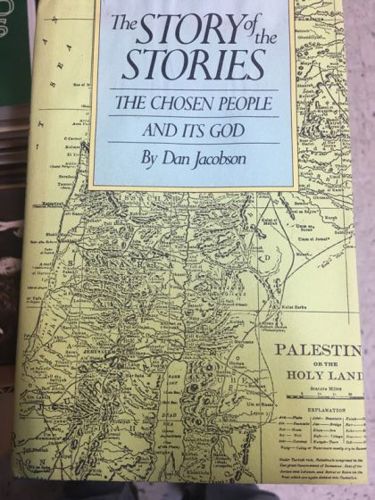 The Story of the Stories: the Chosen People And Its God by Dan Jacobson