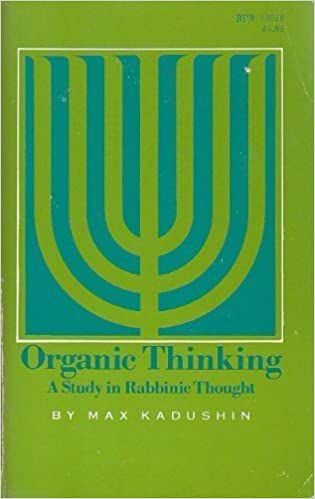 Organic Thinking: a Study in Rabbinic Thought by Max Kadushin