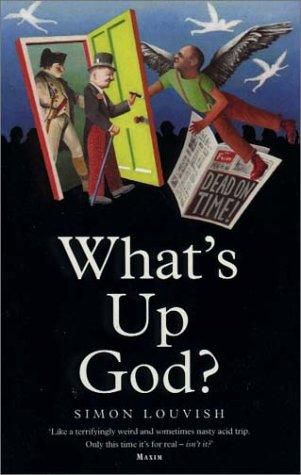 What's up God? by Simon Louvish
