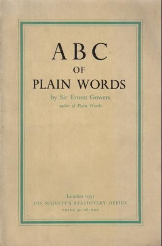 Abc of Plain Words by Ernest Gowers