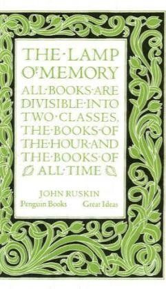 The Lamp of Memory by John Ruskin