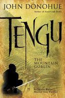 Tengu the Mountain Goblin: A Connor Burke Martial Arts Thriller by John Donohue