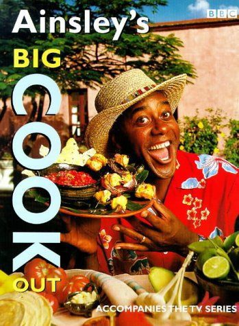 Ainsley's Big Cook Out by Ainsley Harriott