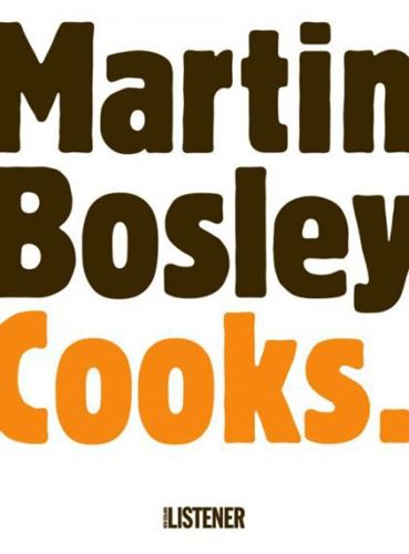 Martin Bosley Cooks by Martin Bosley