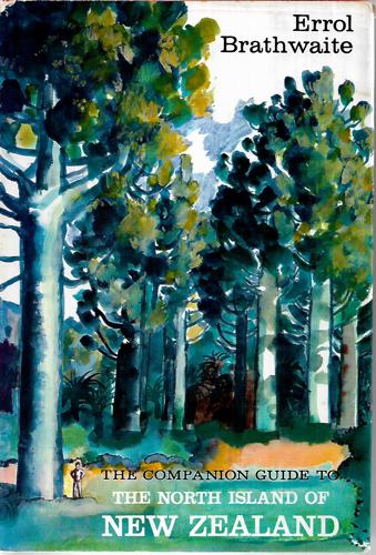 The Companion Guide To The North Island Of New Zealand by Errol Brathwaite